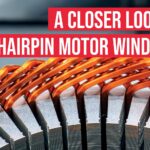 Hairpin Motor Windings: Unpacking the Future of EV Propulsion Efficiency